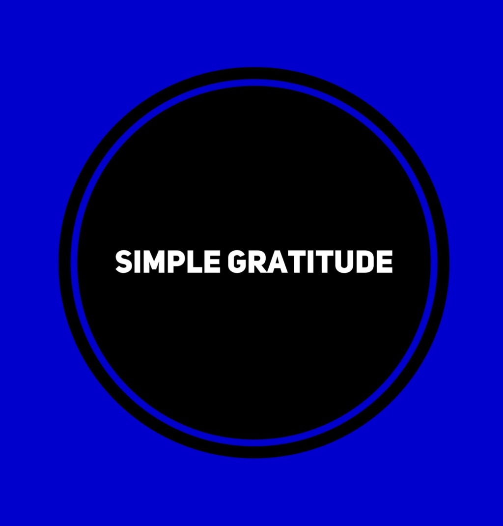Simple Gratitude #1